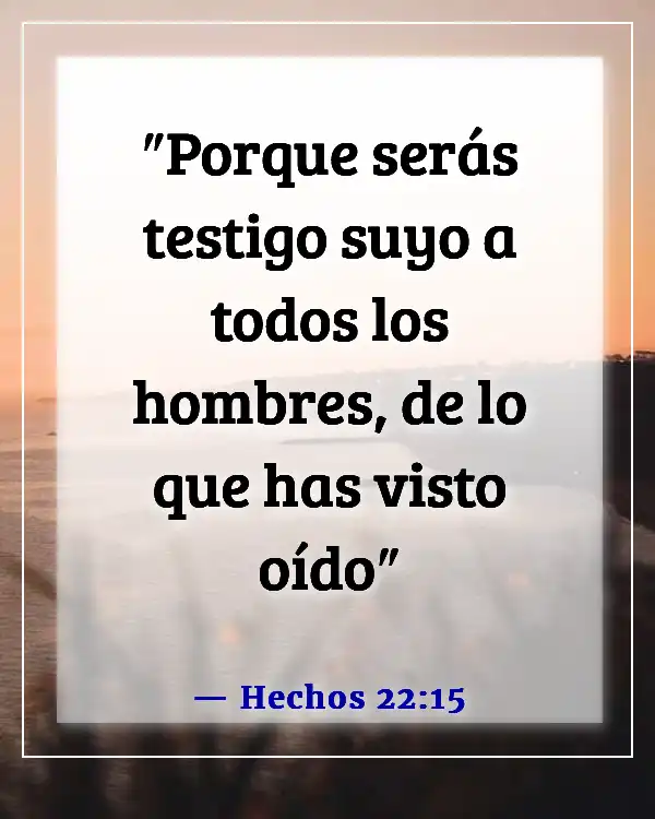 Versículos de la Biblia sobre la misión y el alcance (Hechos 22:15)