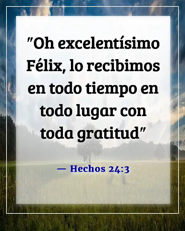 Versículos de la Biblia sobre agradecer a Dios por las bendiciones (Hechos 24:3)