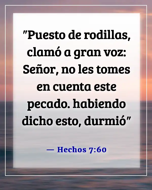 Bendice a los que te persiguen (Hechos 7:60)