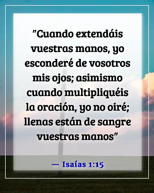 Versículos de la Biblia sobre asesinar a los inocentes (Isaías 1:15)