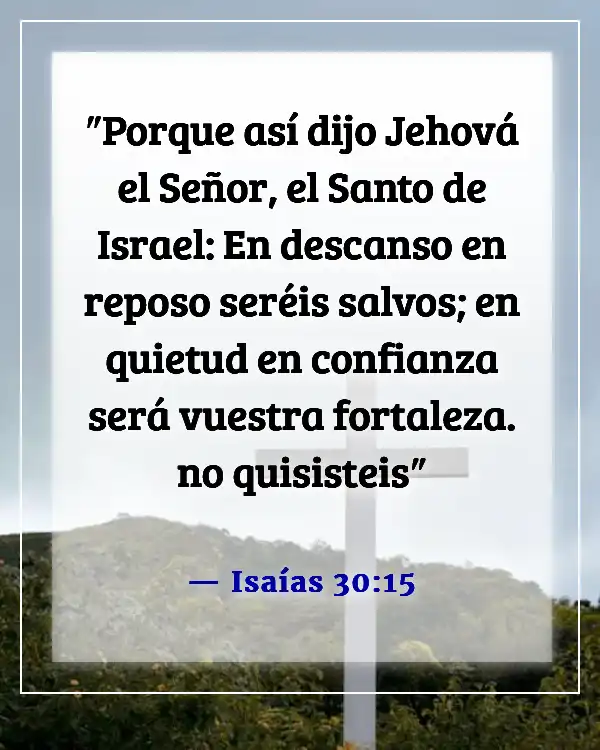 Versículos de la Biblia para sanación y fortaleza para un amigo (Isaías 30:15)