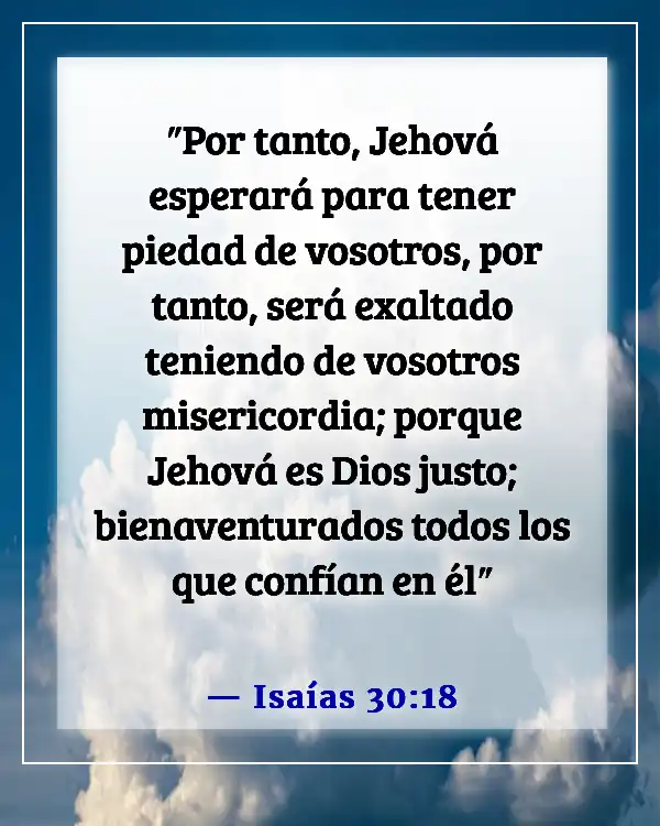 Versículos de la Biblia sobre esperar en Dios (Isaías 30:18)
