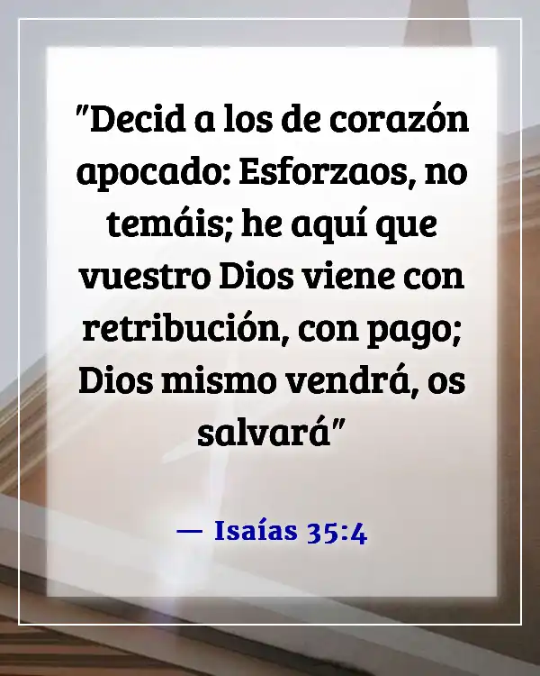 Versículos de la Biblia sobre el miedo y la preocupación (Isaías 35:4)