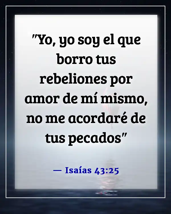 Un versículo de la Biblia sobre olvidar el pasado (Isaías 43:25)