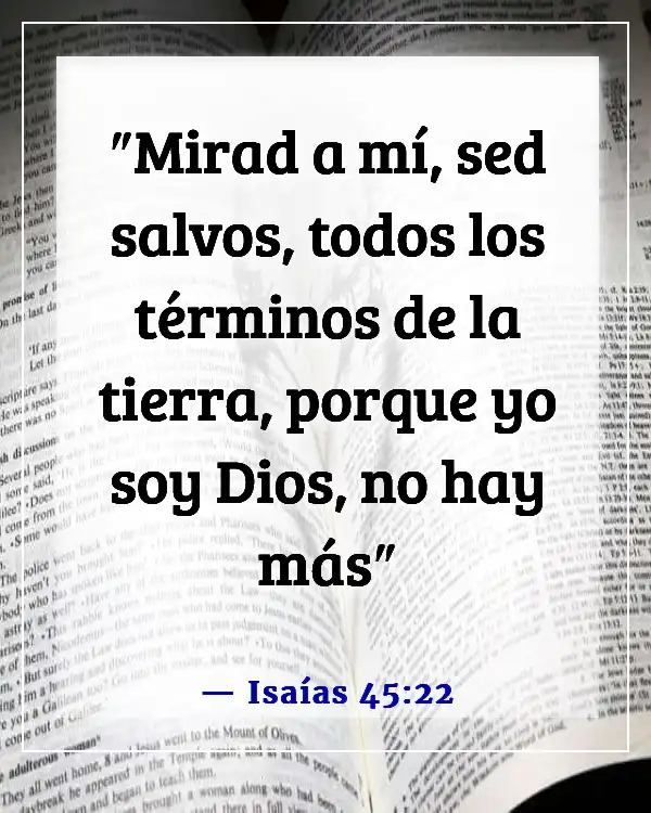 Versículos de la Biblia sobre Dios aceptando a todos (Isaías 45:22)