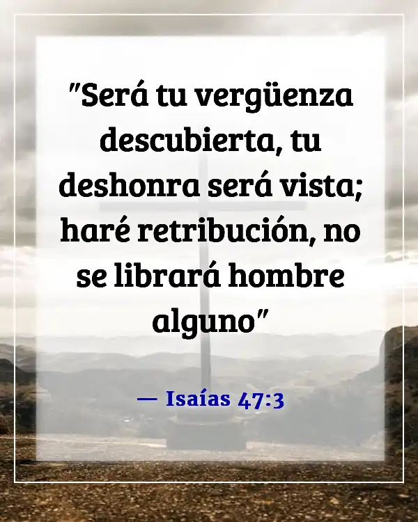 Versículos de la Biblia sobre exponer tu cuerpo (Isaías 47:3)