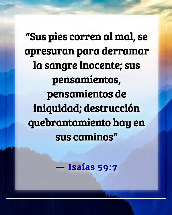 Versículos de la Biblia sobre asesinar a los inocentes (Isaías 59:7)