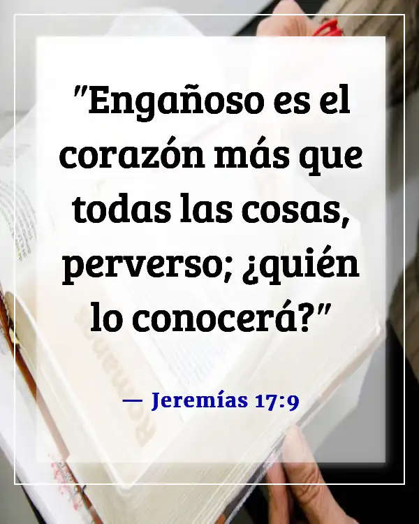 Versículos de la Biblia sobre enamorarse de la persona equivocada (Jeremías 17:9)