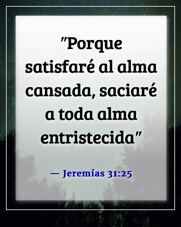 Versículo de la Biblia sobre los corazones quebrantados (Jeremías 31:25)