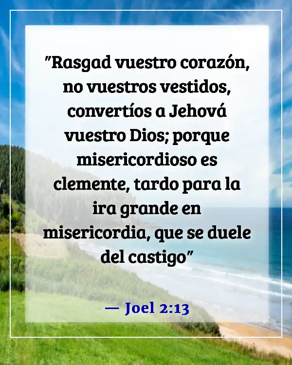Versículos de la Biblia sobre Dios perdonando el adulterio (Joel 2:13)