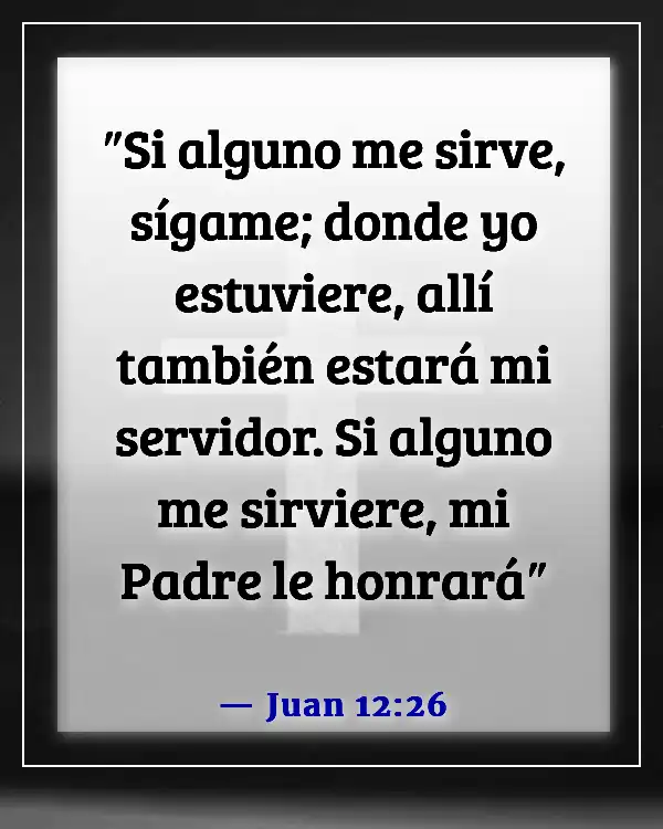 Versículos de la Biblia sobre el honor (Juan 12:26)