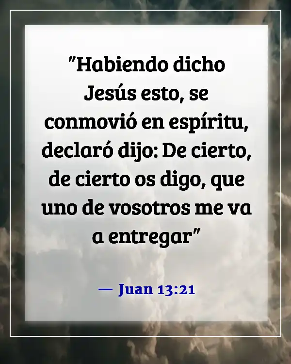 Versículos de la Biblia sobre hermanos peleando y traición (Juan 13:21)