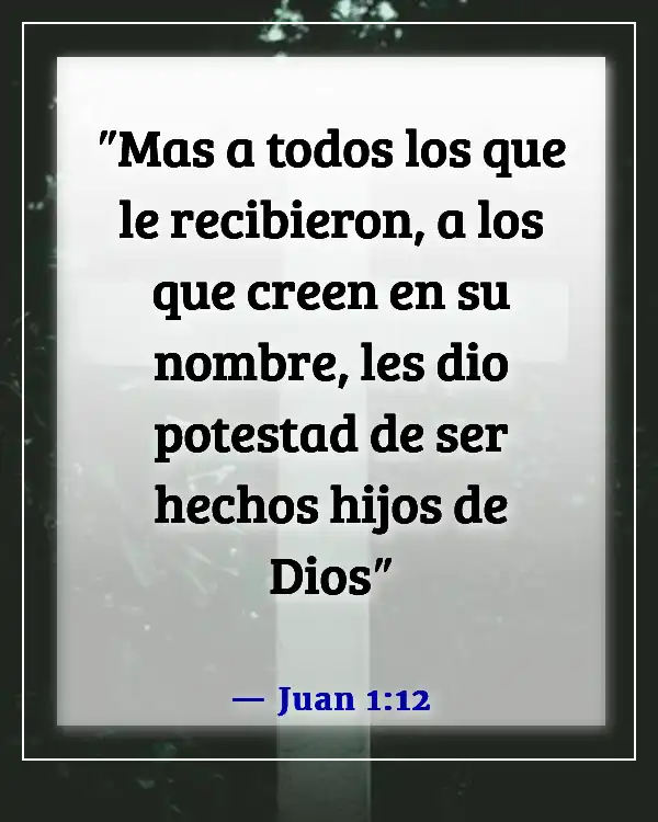 Versículos de la Biblia sobre Dios aceptando a todos (Juan 1:12)