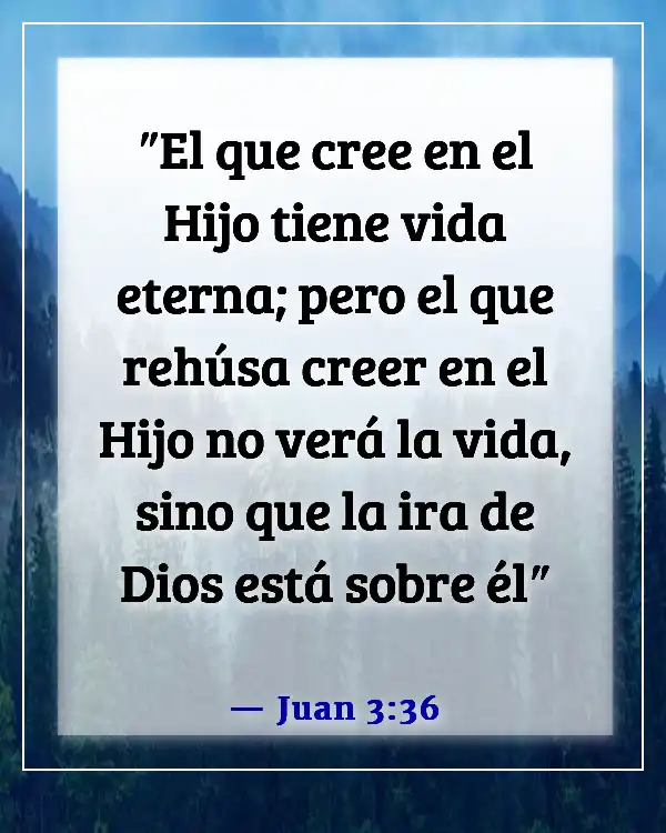 Versículos de la Biblia sobre quién irá al infierno (Juan 3:36)