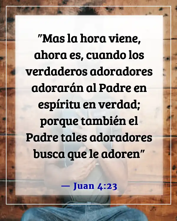 Versículos de la Biblia sobre Dios aceptando a todos (Juan 4:23)