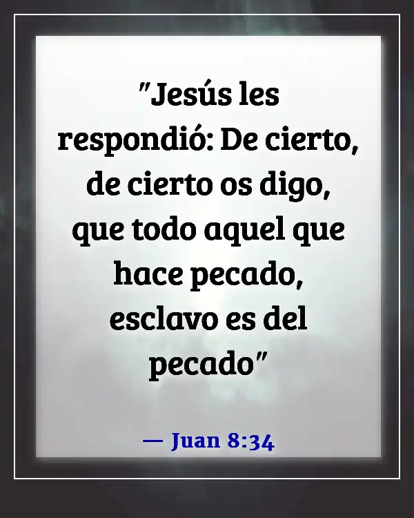 Versículos de la Biblia sobre el pecado y el infierno (Juan 8:34)