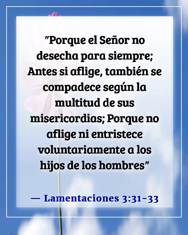 Versículo de la Biblia sobre los corazones quebrantados (Lamentaciones 3:31-33)
