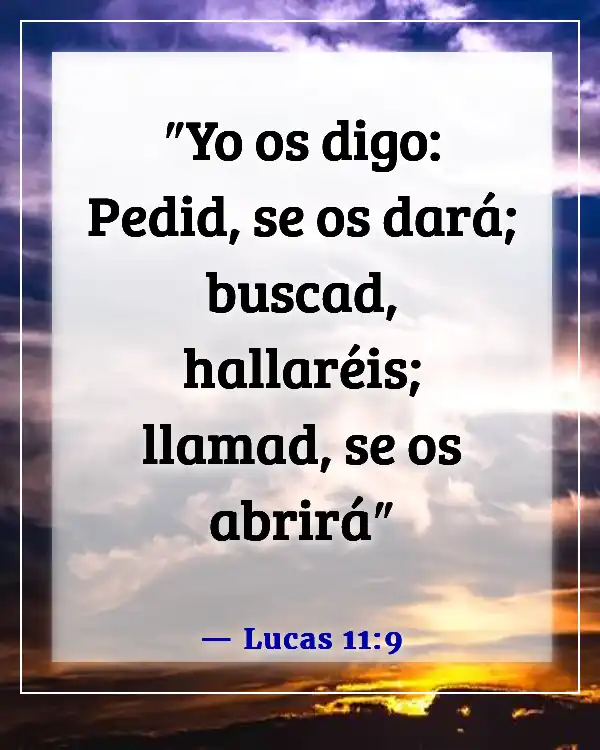Versículos de la Biblia sobre buscar a Dios (Lucas 11:9)