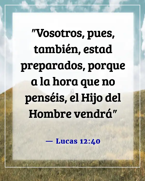 Versículos bíblicos sobre esperar el regreso de Jesús (Lucas 12:40)
