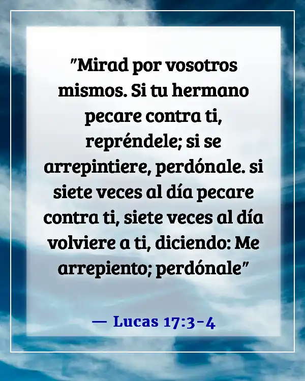 Versículos de la Biblia sobre la infidelidad y el perdón (Lucas 17:3-4)