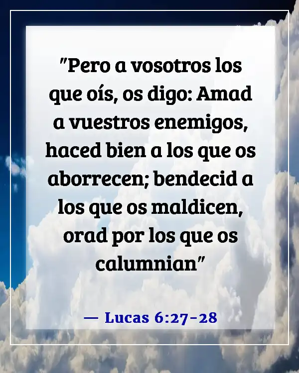 Versículos de la Biblia sobre dejar ir los sentimientos heridos (Lucas 6:27-28)