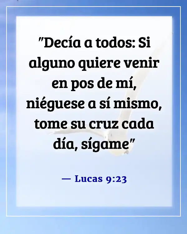 Versículo de la Biblia sobre el compromiso de servir a Dios (Lucas 9:23)