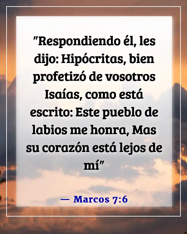 Versículos de la Biblia sobre faltarle el respeto a Dios (Marcos 7:6)