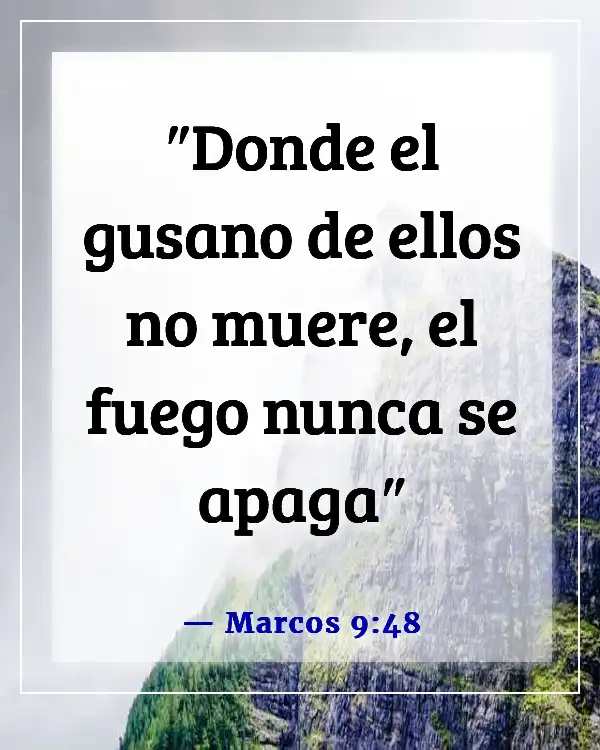 Versículos de la Biblia sobre el castigo en el infierno (Marcos 9:48)