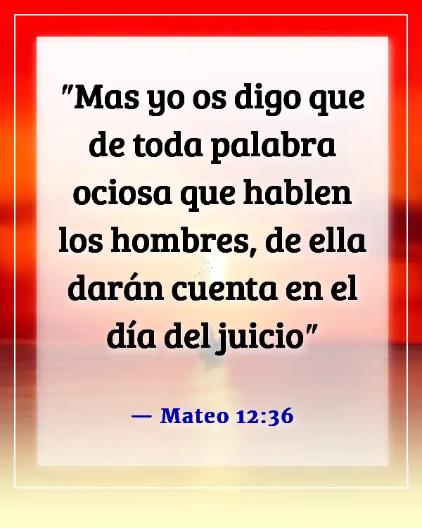 Versículos de la Biblia sobre burlarse de los demás (Mateo 12:36)