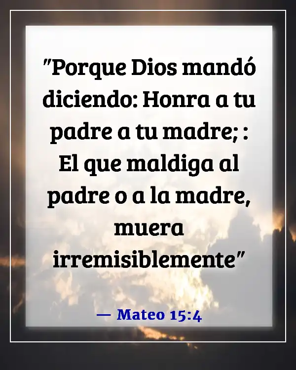 Versículos de la Biblia para adolescentes rebeldes (Mateo 15:4)