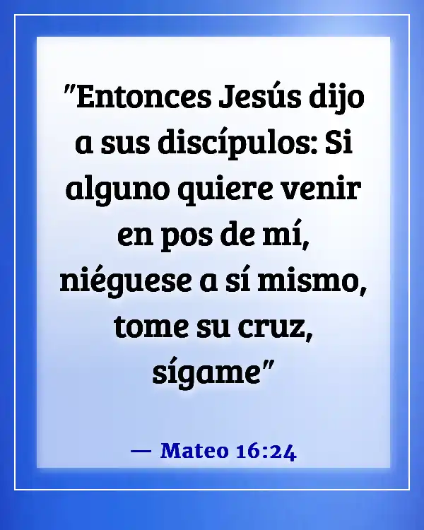 Versículo de la Biblia sobre estar agradecido por las pruebas (Mateo 16:24)