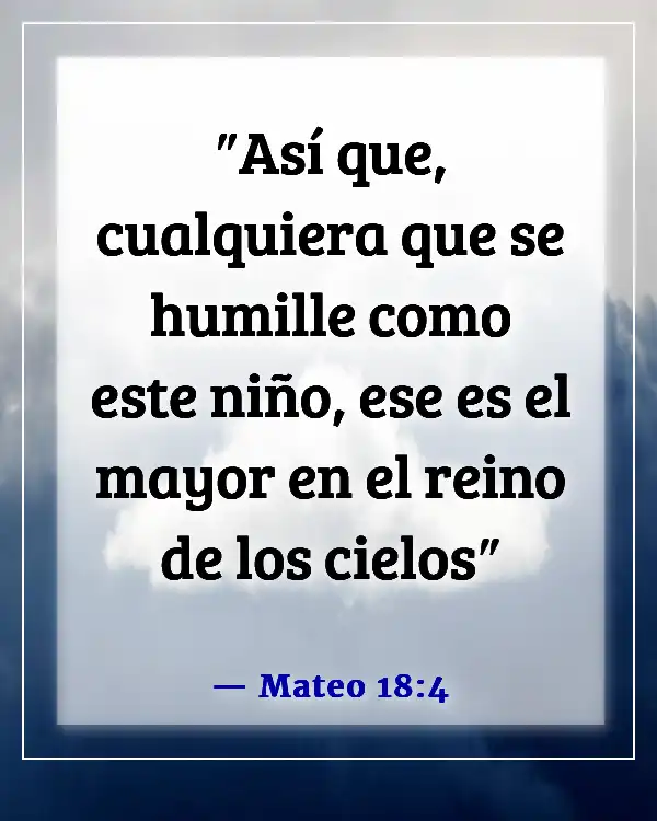Versículos bíblicos sobre la humildad en el liderazgo (Mateo 18:4)