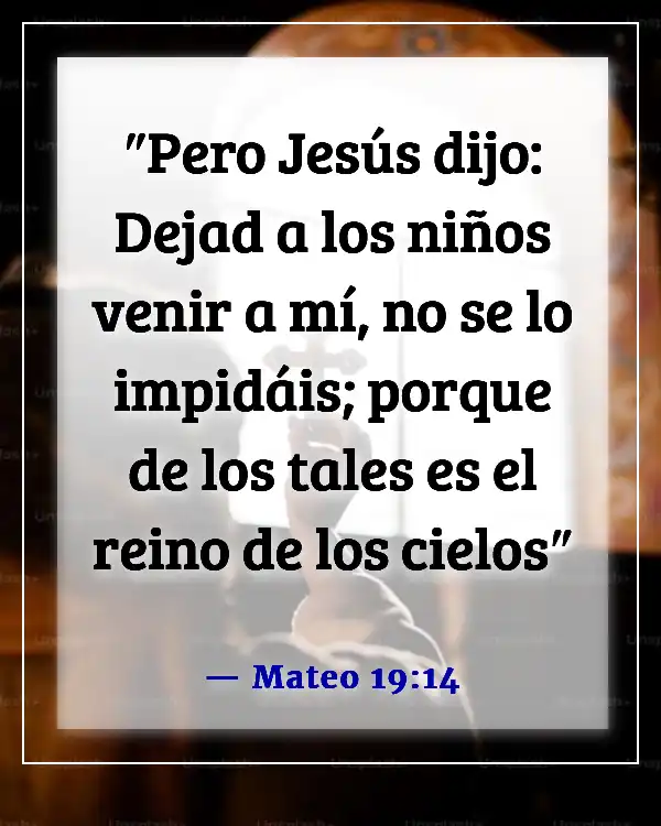 Versículos de la Biblia sobre los niños que van al cielo (Mateo 19:14)