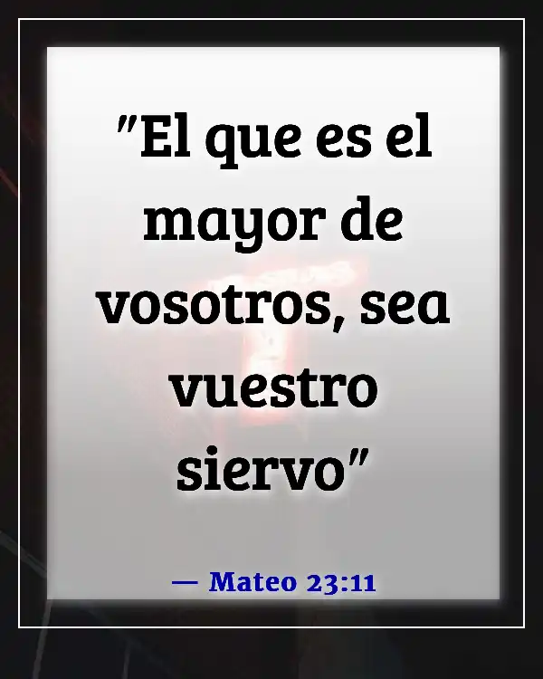 Versículos de la Biblia sobre poner a los demás en primer lugar (Mateo 23:11)