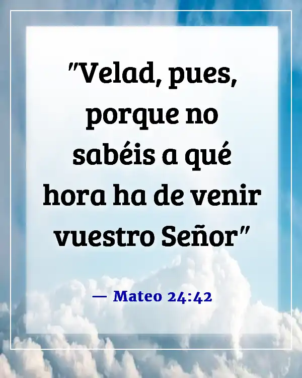 Versículos bíblicos sobre esperar el regreso de Jesús (Mateo 24:42)