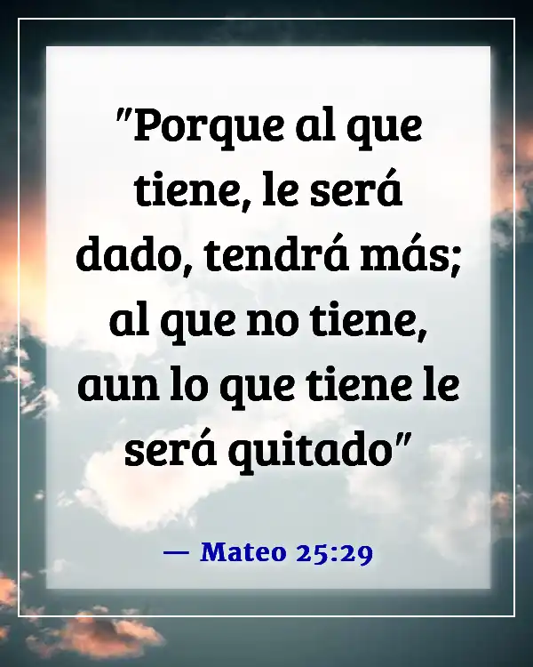 Versículos de la Biblia sobre dones y talentos (Mateo 25:29)