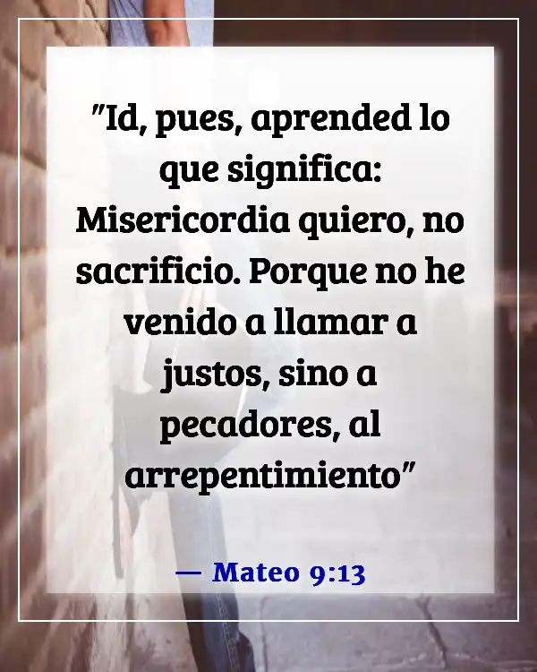Versículos de la Biblia sobre Dios perdonando el adulterio (Mateo 9:13)
