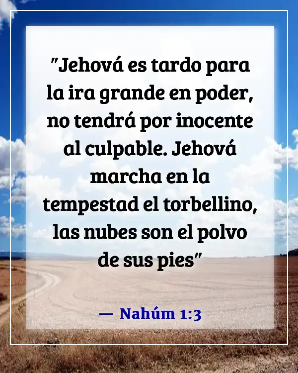 Versículos de la Biblia sobre el castigo de los malvados (Nahúm 1:3)
