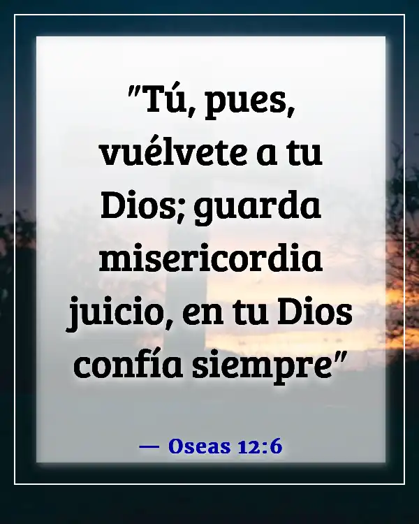 Versículos de la Biblia sobre esperar en Dios (Oseas 12:6)