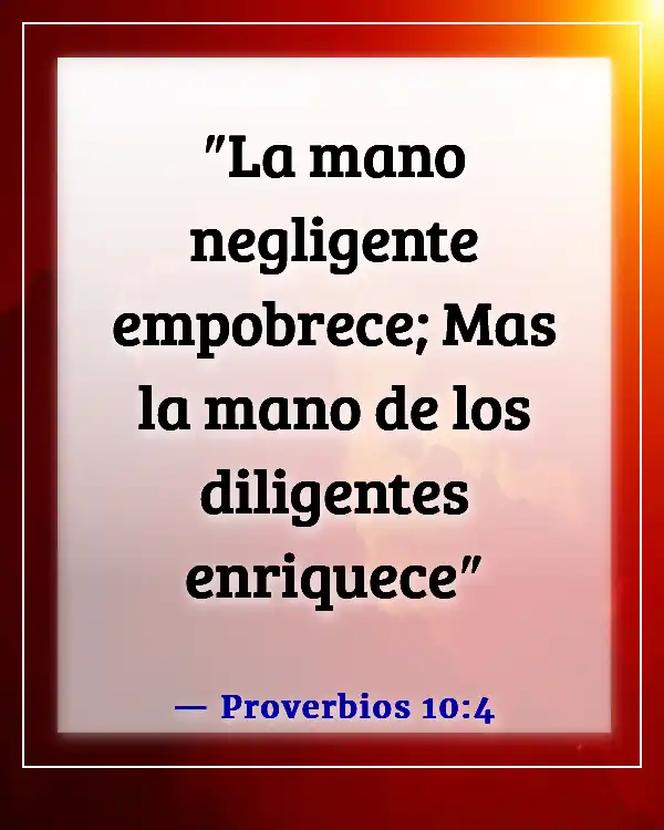 Versículos de la Biblia sobre problemas laborales (Proverbios 10:4)