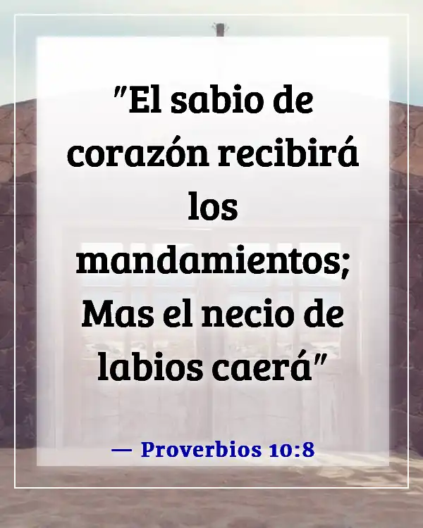 Versículos de la Biblia sobre escuchar a los demás (Proverbios 10:8)
