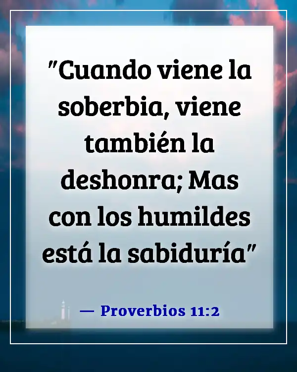Versículo de la Biblia sobre la arrogancia (Proverbios 11:2)