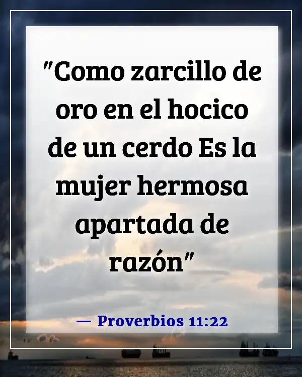 Versículos de la Biblia sobre exponer tu cuerpo (Proverbios 11:22)