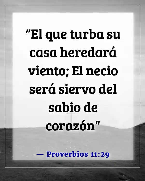 Versículo bíblico sobre problemas familiares (Proverbios 11:29)