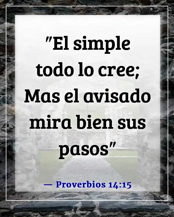 Versículos de la Biblia sobre la estupidez (Proverbios 14:15)