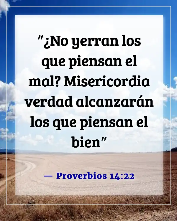 A verse from the Bible that talks about doing the right thing in Spanish can be translated as:

Versículo de la Biblia sobre hacer lo correcto (Proverbios 14:22)