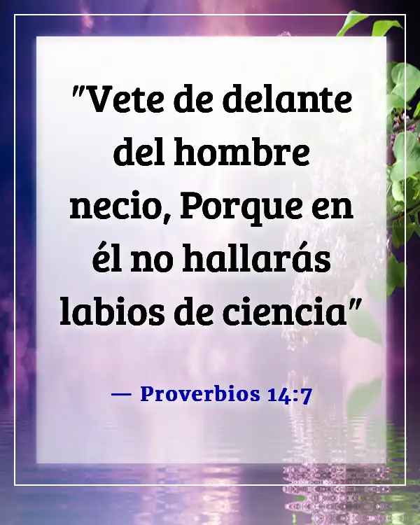 Versículos de la Biblia sobre la estupidez (Proverbios 14:7)