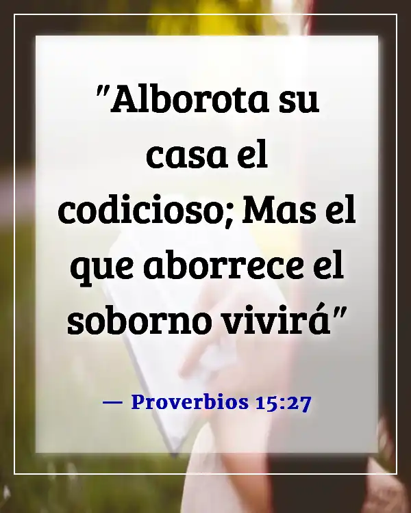 Versículos de la Biblia sobre la avaricia y el egoísmo (Proverbios 15:27)