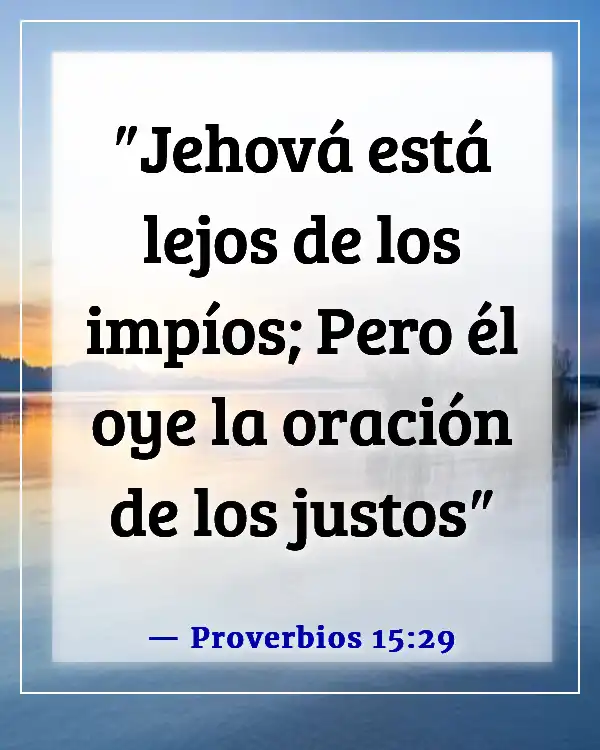 Versículos de la Biblia sobre el castigo de los malvados (Proverbios 15:29)