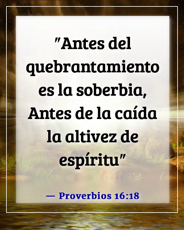 Versículos de la Biblia para adolescentes rebeldes (Proverbios 16:18)